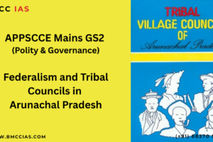 BMCC IAS – Best IAS Institute in  Itanagar & Naharlagun – GS2 – Polity & Governance